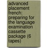 Advanced Placement French: Preparing for the Language Examination Cassette Package (6 Tapes) door Colette Girard