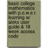 Basic College Mathematics with P.O.W.E.R. Learning W/ Aleks User Guide & 18 Week Access Code