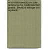 Enchiridion Medicum Oder Anleitung Zur Medizinischen Praxis. Sechste Auflage (Viii Abdruck). door Christoph Wilhelm Hufeland