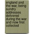 England And The War, Being Sundry Addresses Delivered During The War And Now First Collected