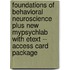 Foundations of Behavioral Neuroscience Plus New Mypsychlab with Etext -- Access Card Package