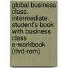 Global Business Class. Intermediate. Student's Book With Business Class E-workbook (dvd-rom) door Lindsay Clandfield