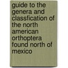 Guide to the Genera and Classfication of the North American Orthoptera Found North of Mexico by Samuel Hubbard Scudder