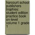 Harcourt School Publishers Trophies: Student Edition Practice Book On-Level Volume 1 Grade 1