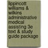 Lippincott Williams & Wilkins Administrative Medical Assisting 3e Text & Study Guide Package
