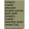 Milady's Master Educator Student Course Book [With Milady's Master Educator Exam Review 2/E] door Letha Barnes