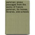 Parkman; Prose Passages from the Works of Francis Parkman, for Homes, Libraries, and Schools