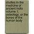 Studies in the Medicine of Ancient India Volume 1; Osteology, or the Bones of the Human Body