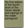 The First Edition of the Fourth Book of the Heroic Deeds and Sayings of the Noble Pantagruel door François Rabelais