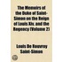 The Memoirs of the Duke of Saint-Simon on the Reign of Louis Xiv. and the Regency (Volume 2)