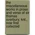 The Miscellaneous Works in Prose and Verse of Sir Thomas Overbury, Knt., Now First Collected