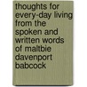 Thoughts for Every-day Living From the Spoken and Written Words of Maltbie Davenport Babcock by Maltbie D. (Maltbie Davenport) Babcock