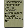 Understanding the American Promise, Combined Volume Reprint & Student's Guide to History 12e door Michael P. Johnson