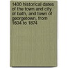 1400 Historical Dates of the Town and City of Bath, and Town of Georgetown, from 1604 to 1874 door Levi P. Lemont