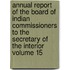 Annual Report of the Board of Indian Commissioners to the Secretary of the Interior Volume 15