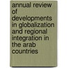 Annual Review of Developments in Globalization and Regional Integration in the Arab Countries door United Nations: Economic and Social Commission for Western Asia