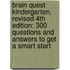 Brain Quest Kindergarten, Revised 4Th Edition: 300 Questions And Answers To Get A Smart Start