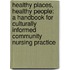 Healthy Places, Healthy People: A Handbook For Culturally Informed Community Nursing Practice