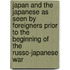 Japan and the Japanese as Seen by Foreigners Prior to the Beginning of the Russo-Japanese War
