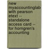 New Myaccountinglab with Pearson Etext -- Standalone Access Card -- For Horngren's Accounting door Tracie T. Nobles