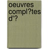 Oeuvres Compl�Tes D'Ͽ door Etienne de Jouy