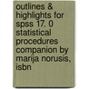 Outlines & Highlights For Spss 17. 0 Statistical Procedures Companion By Marija Norusis, Isbn by Cram101 Textbook Reviews