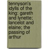 Tennyson's Idylls of the King: Gareth and Lynette; Lancelot and Elaine; the Passing of Arthur door Henry Van Dyke