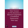 Voter Turnout And The Dynamics Of Electoral Competition In Established Democracies Since 1945 door Mark N. Franklin