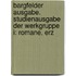 Bargfelder Ausgabe. Studienausgabe der Werkgruppe I: Romane, Erz