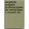 Bargfelder Ausgabe. Studienausgabe der Werkgruppe I: Romane, Erz by Arno Schmidt