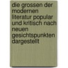 Die Grossen Der Modernen Literatur Popular Und Kritisch Nach Neuen Gesichtspunkten Dargestellt door Eugen Karl Dühring