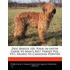 Dog Breeds 101: Your In-Depth Guide To Man's Best Friend Vol. Viii, Briard To Canadian Pointer