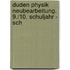 Duden Physik Neubearbeitung. 9./10. Schuljahr - Sch
