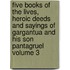 Five Books of the Lives, Heroic Deeds and Sayings of Gargantua and His Son Pantagruel Volume 3
