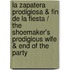 La Zapatera Prodigiosa & Fin de la fiesta / The Shoemaker's Prodigious Wife & End of the party
