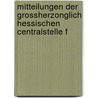Mitteilungen der Grossherzonglich Hessischen  Centralstelle f by Hesse Landesstatistisches Amt