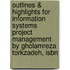 Outlines & Highlights For Information Systems Project Management By Gholamreza Torkzadeh, Isbn