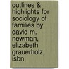 Outlines & Highlights For Sociology Of Families By David M. Newman, Elizabeth Grauerholz, Isbn door Cram101 Textbook Reviews