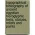 Topographical Bibliography Of Ancient Egyptian Hieroglyphic Texts, Statues, Reliefs And Paints