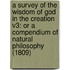 a Survey of the Wisdom of God in the Creation V3: Or a Compendium of Natural Philosophy (1809)