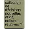 Collection De D�Cisions Nouvelles Et De Notions Relatives Ͽ door Jean Baptiste Denisart