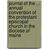 Journal of the ... Annual Convention of the Protestant Episcopal Church in the Diocese of Maine door Episcopal Church
