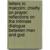 Letters To Malcolm: Chiefly On Prayer: Reflections On The Intimate Dialogue Between Man And God door Clive Staples Lewis