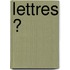 Lettres Ͽ