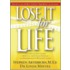 Lose It for Life: The Total Solution--Spiritual, Emotional, Physical--For Permanent Weight Loss