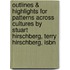 Outlines & Highlights For Patterns Across Cultures By Stuart Hirschberg, Terry Hirschberg, Isbn
