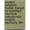 Student Solutions Builder Manual for Kuhfittig's Technical Calculus with Analytic Geometry, 5th door Peter Kuhfittig