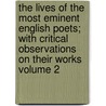 The Lives of the Most Eminent English Poets; With Critical Observations on Their Works Volume 2 door Samuel Johnson