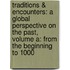 Traditions & Encounters: A Global Perspective On The Past, Volume A: From The Beginning To 1000
