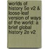 Worlds of History 5e V2 & Loose-Leaf Version of Ways of the World: A Brief Global History 2e V2